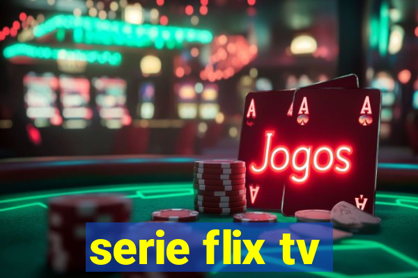 serie flix tv